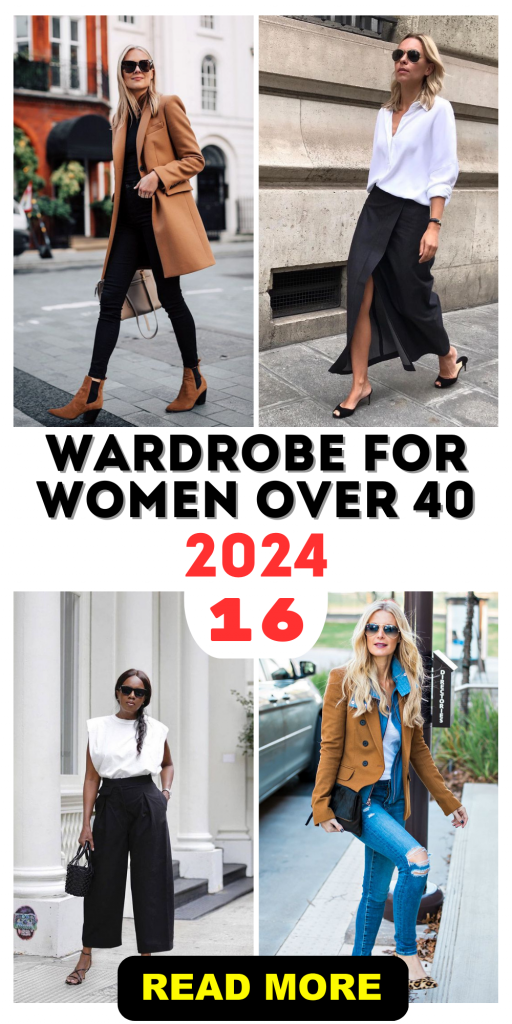 Chic 2024 Wardrobe Essentials for Women Over 40: Style & Comfort