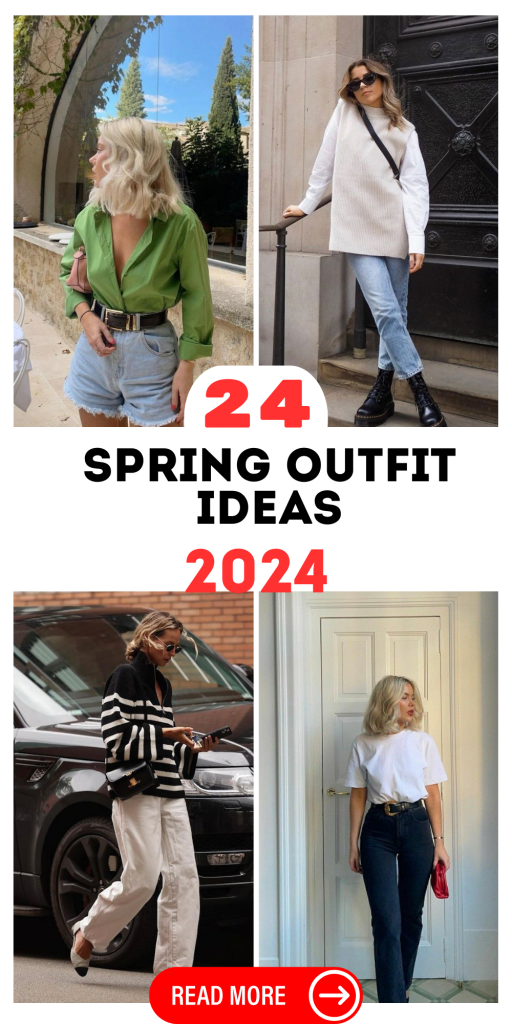 Spring 2024 Wardrobe Essentials: Chic Outfits & Styling Tips for All